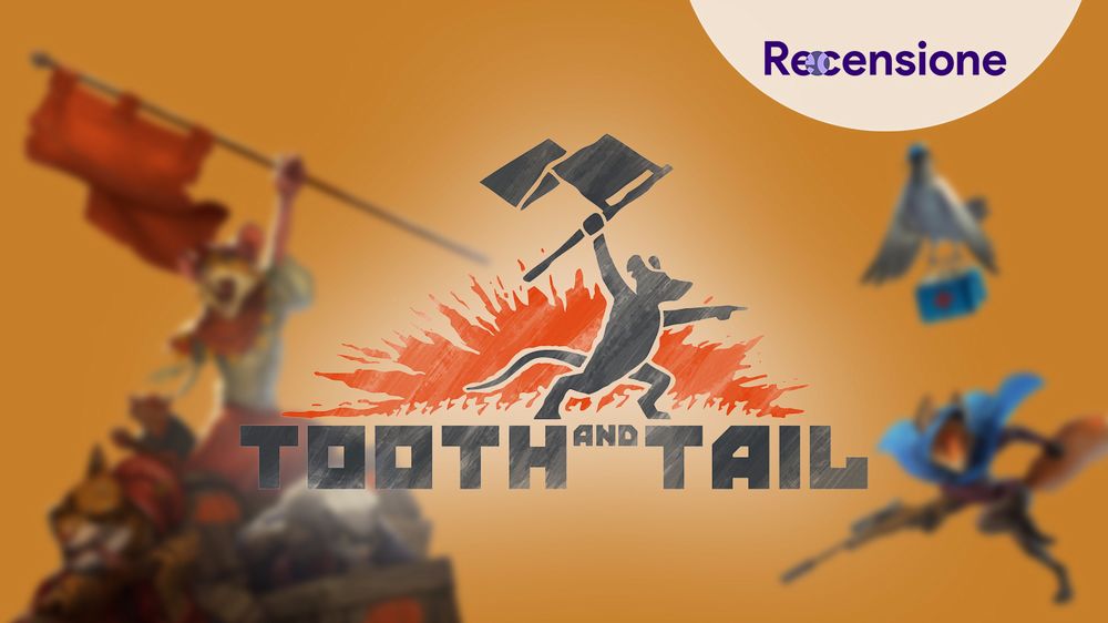 tooth and tail recensione.jpg
